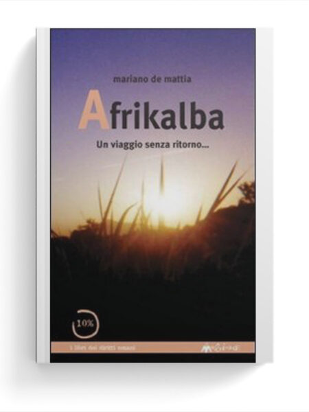 Afrikalba. Un viaggio senza ritorno