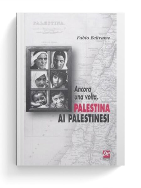 Ancora una volta, PALESTINA AI PALESTINESI