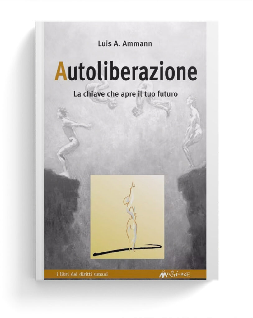 Autoliberazione. La chiave che apre il tuo futuro