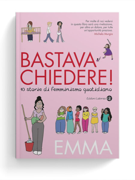 Bastava chiedere! 10 storie di femminismo quotidiano