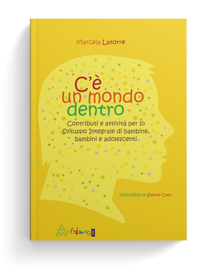 C’è un mondo dentro. Contributi e attività per lo sviluppo integrale di bambine, bambini e adolescenti