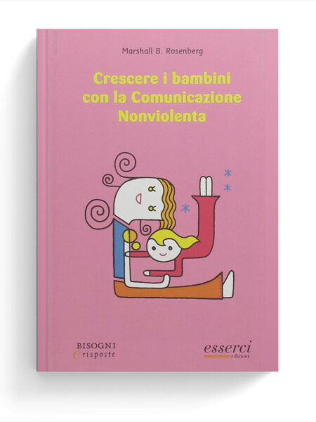 Crescere i bambini con la comunicazione nonviolenta