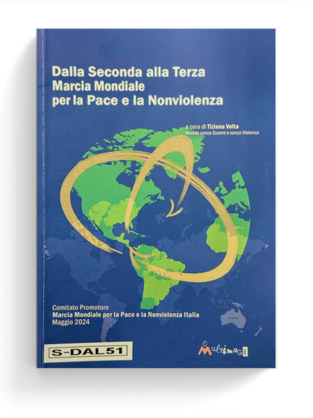 Dalla Seconda alla Terza Marcia Mondiale per la Pace e la Nonviolenza