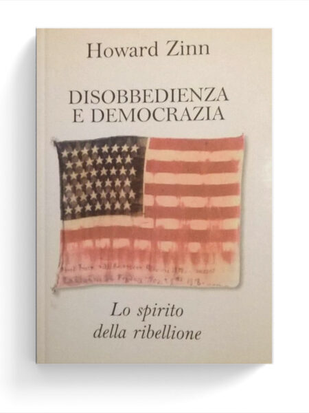 Disobbedienza e democrazia. Lo spirito della ribellione