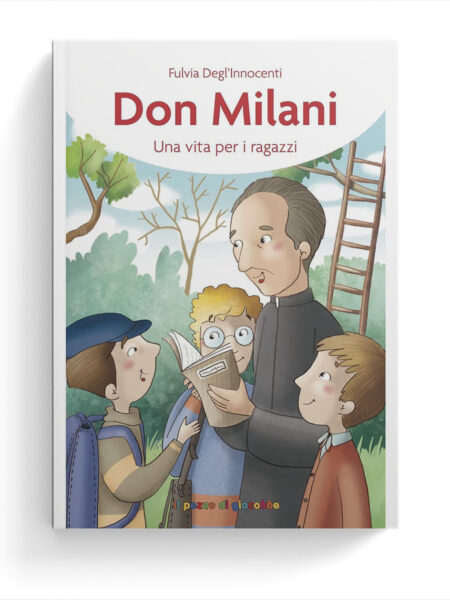 Don Milani. Una vita per i ragazzi