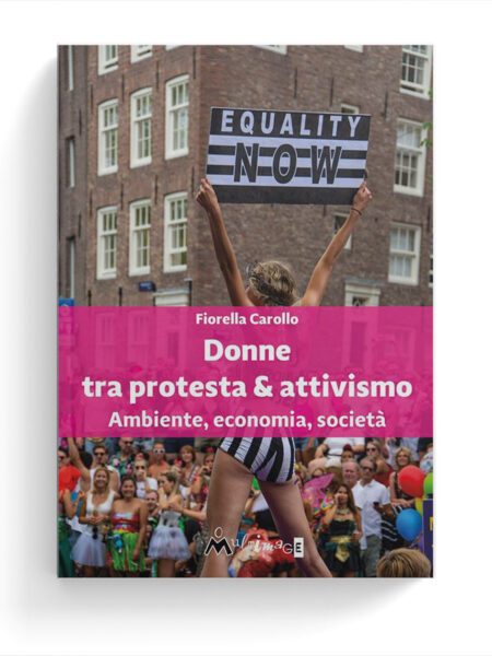 Donne tra protesta e attivismo. Ambiente, economia, società