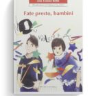 Fate presto, bambini