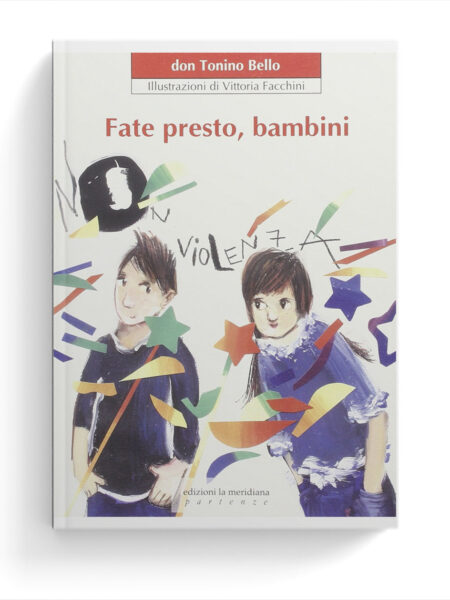 Fate presto, bambini