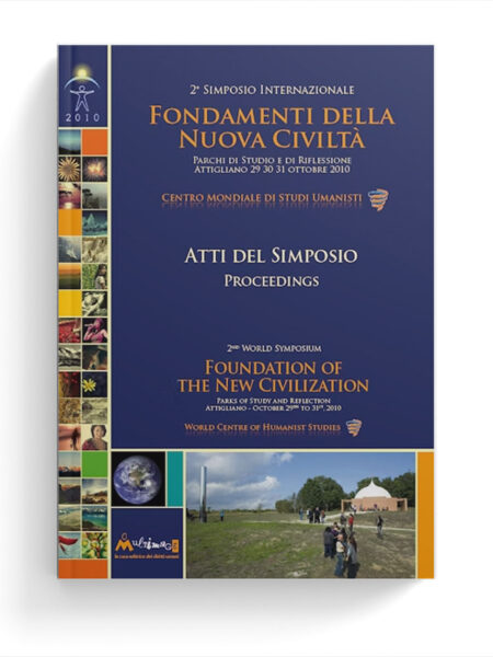 Fondamenti della nuova civiltà. 2° Simposio Internazionale 2010