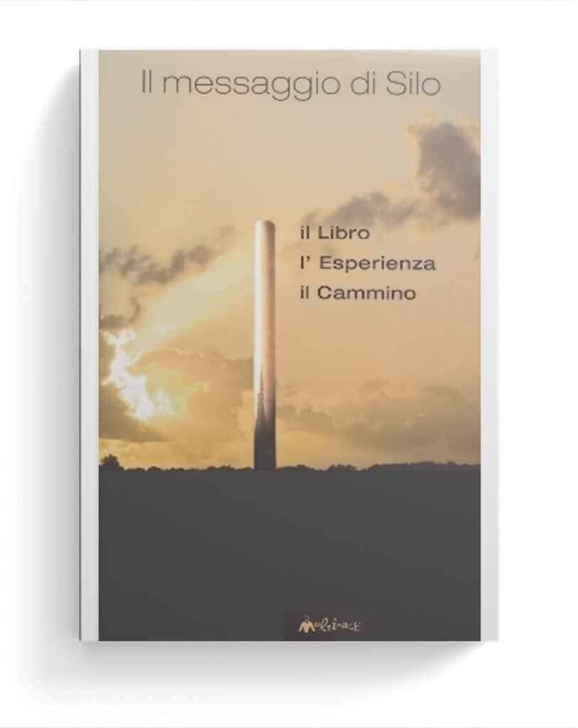 Il messaggio di Silo. il Libro l'Esperienza il Cammino