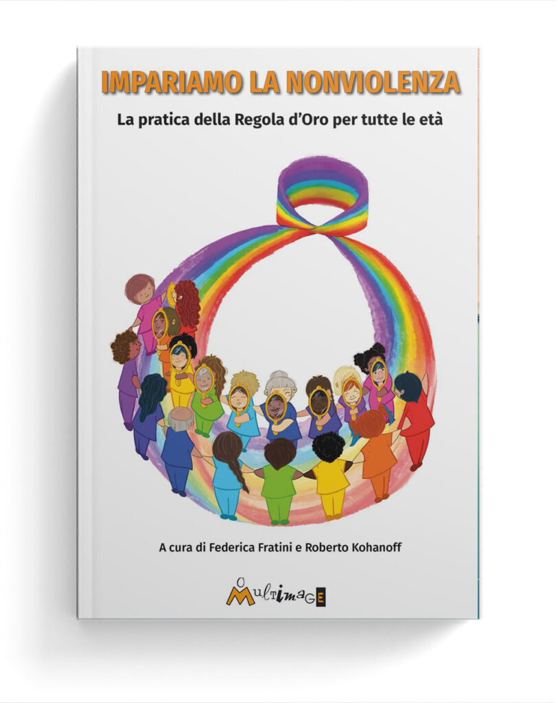 Impariamo la nonviolenza. La pratica della Regola d’Oro per tutte le età