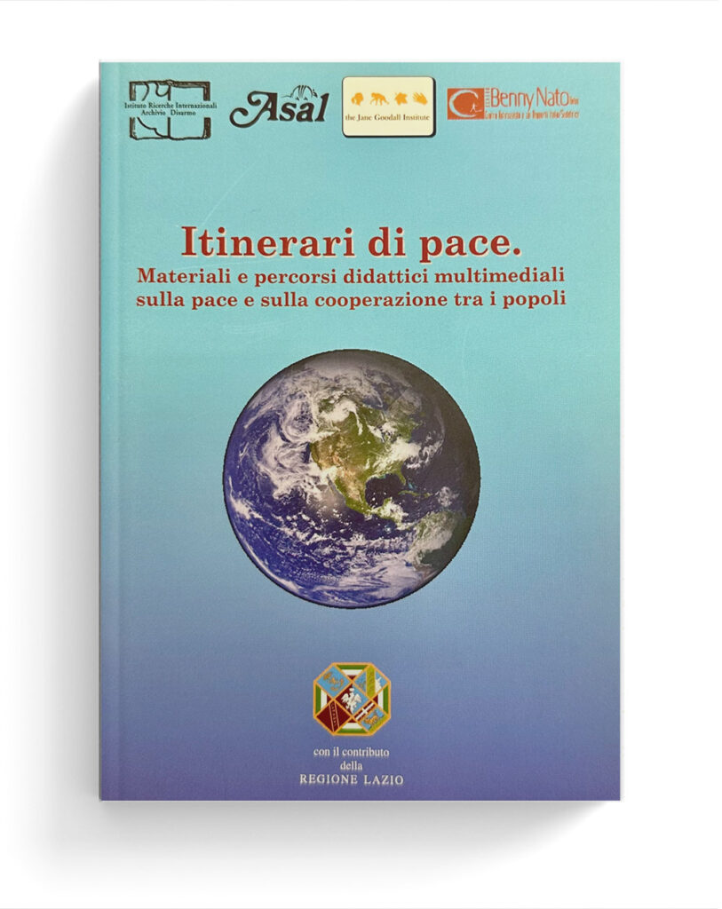 Itinerari di pace. Materiali e percorsi didattici multimediali sulla pace e sulla cooperazione tra i popoli