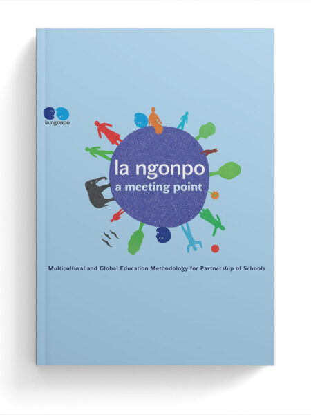 La Ngonpo - A Meeting Point. Multicultural and Global Education Methodology for Partnership of Schools