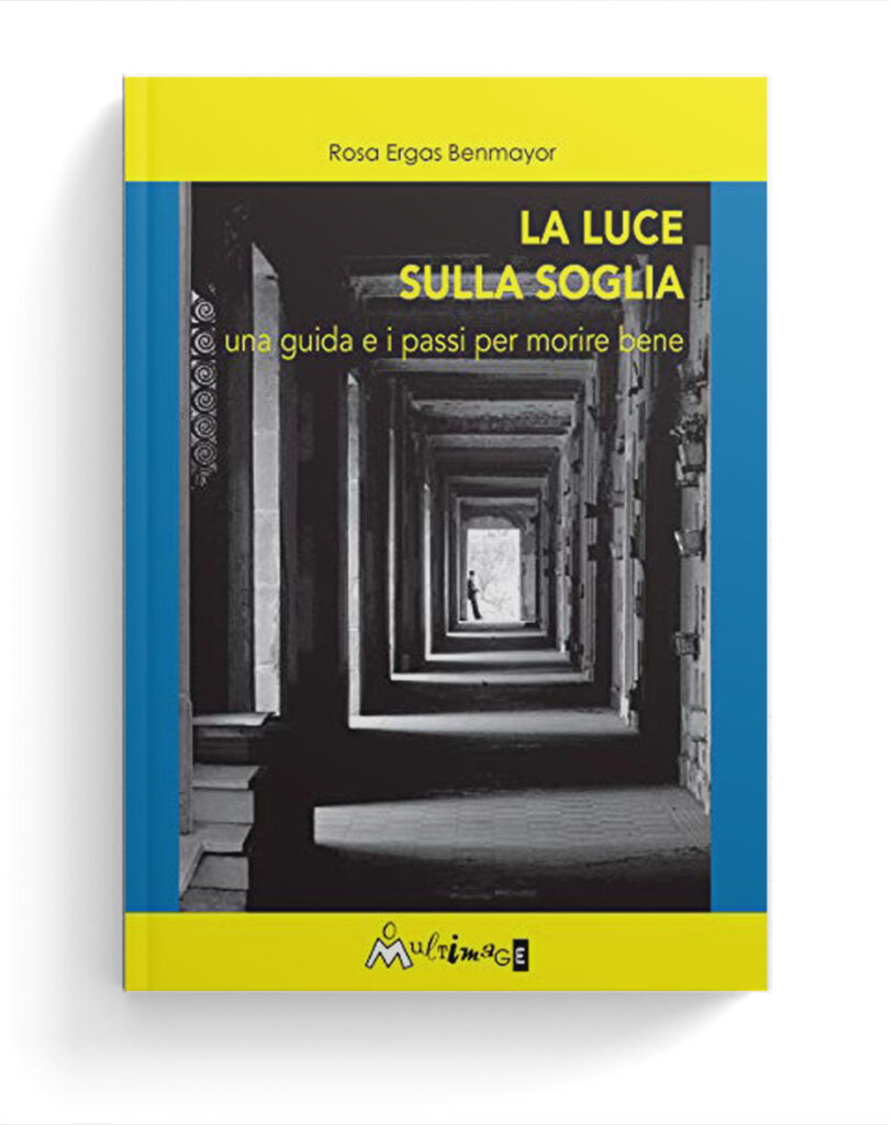 La luce sulla soglia. Una guida e i passi per morire bene