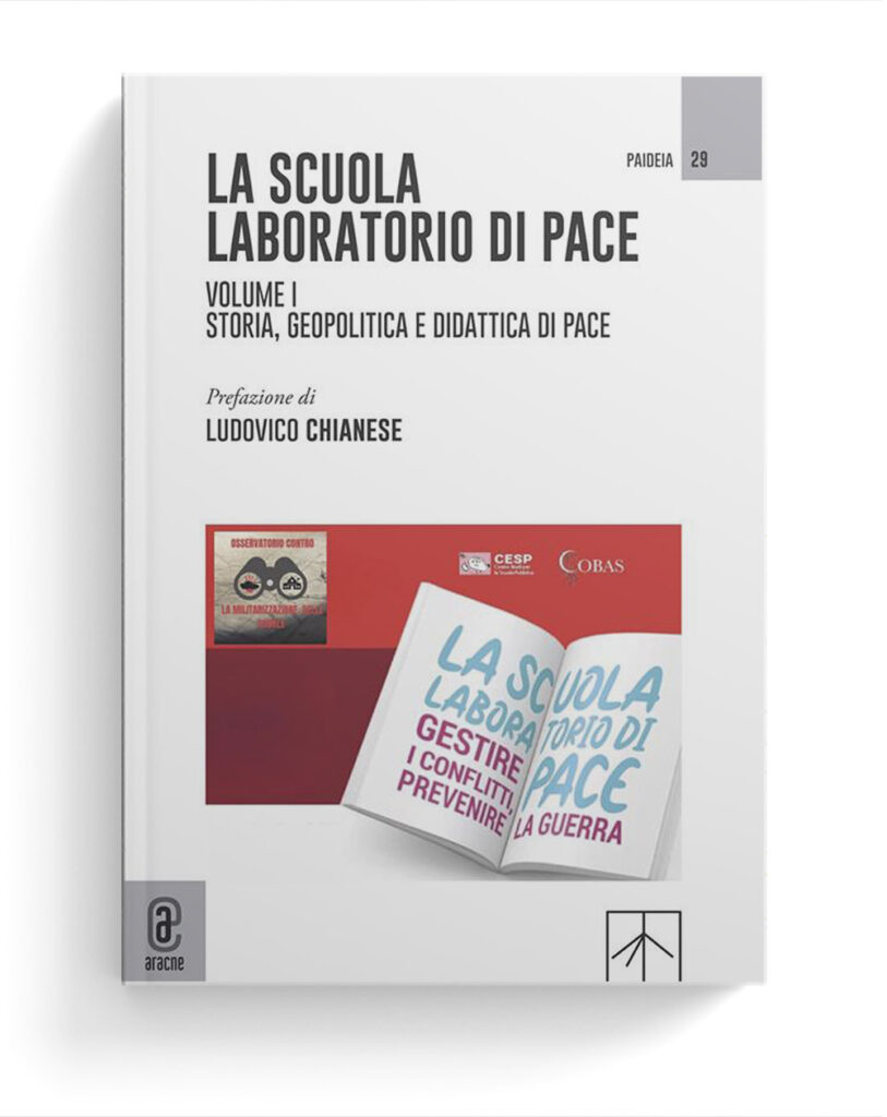 La scuola laboratorio di pace. Volume I. Storia, geopolitica e didattica di pace