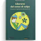 Liberarsi dal senso di colpa