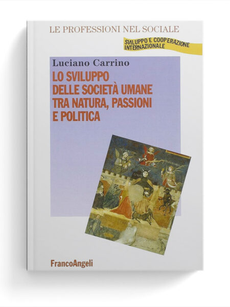 Lo sviluppo delle società umane tra natura, passioni e politica