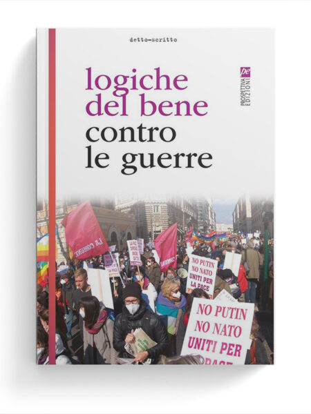 Logiche del bene contro le guerre