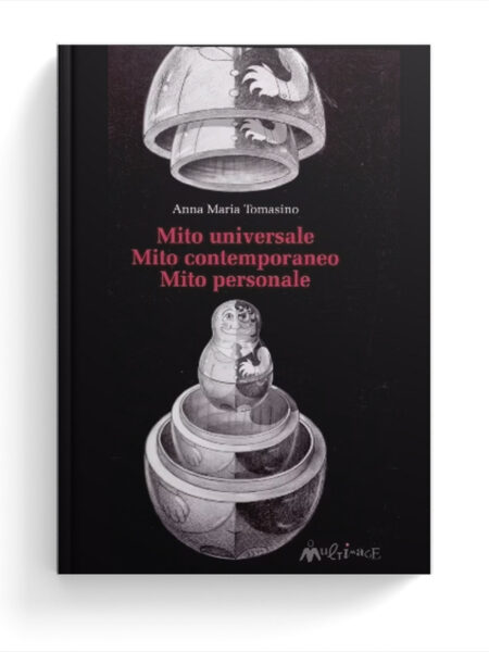 Mito universale. Mito contemporaneo. Mito personale