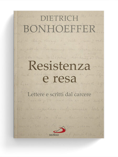 Resistenza e resa. Lettere e scritti dal carcere