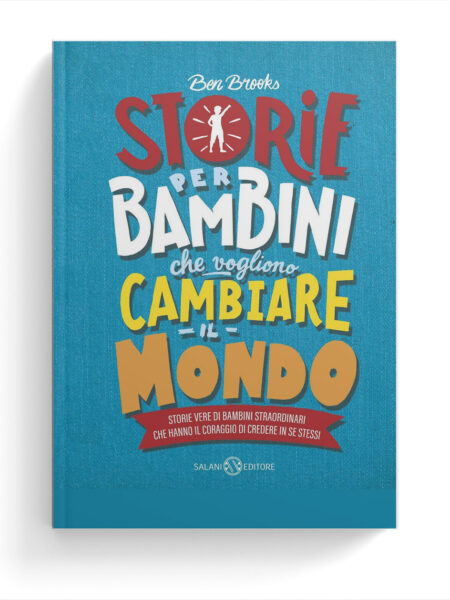 Storie per bambini che vogliono cambiare il mondo