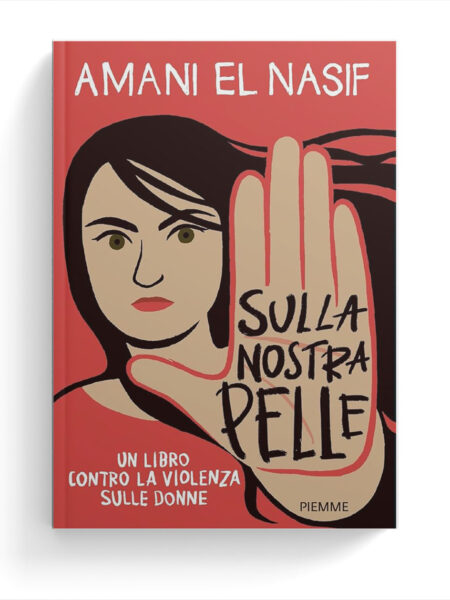 Sulla nostra pelle. Un libro contro la violenza sulle donne