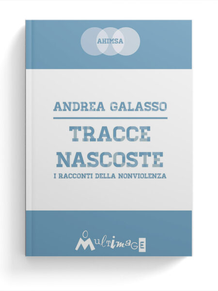 Tracce nascoste. I racconti della nonviolenza