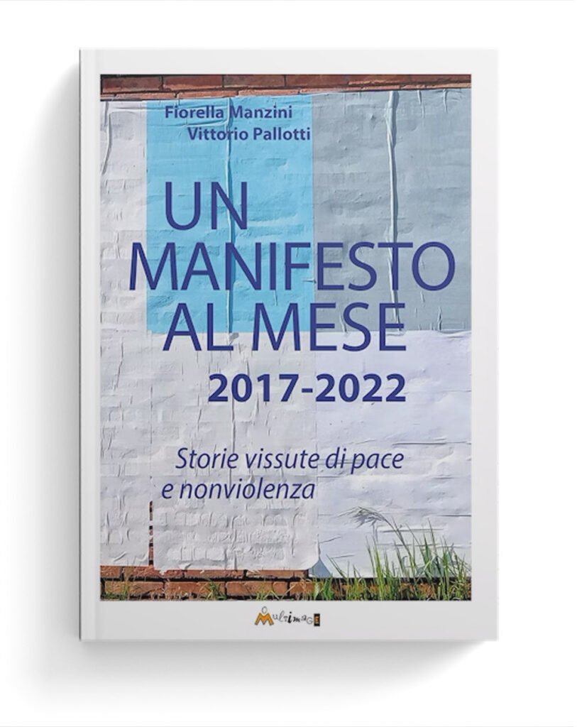 Un manifesto al mese 2017-2022. Storie vissute di pace e nonviolenza