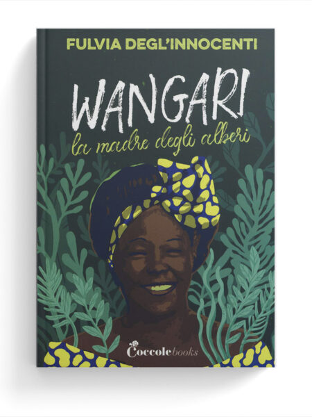 Wangari, la madre degli alberi