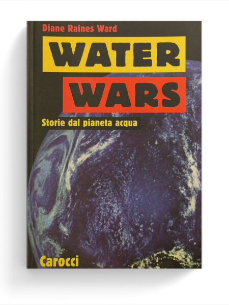 Water Wars Storie dal pianeta acqua